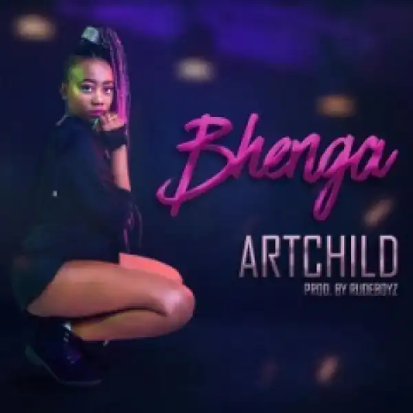 Artchild - Bhenga (Prod. RudeBoyz)